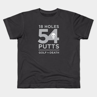 54 putts Kids T-Shirt